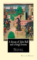 dream of John Ball and a king's lesson. By