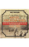 Native American Wars 1622 - 1890 - History for Kids Native American Timelines for Kids 6th Grade Social Studies