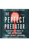 Perfect Predator: A Scientist's Race to Save Her Husband from a Deadly Superbug: A Memoir