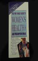 The PDR Family Guide to Womenâ€²s Health and Prescription Drugs (PHYSICIAN'S DESK REFERENCE FAMILY GUIDE TO WOMEN'S HEALTH AND PRESCRIPTION DRUGS)