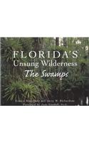 Florida's Unsung Wilderness: The Swamps