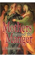 Mothers around the Manger