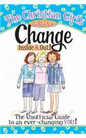 The Christian Girl's Guide to Change Inside & Out!