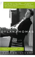 Dylan Thomas: A New Life