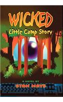 Wicked Little Camp Story