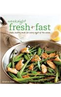 Weeknight Fresh and Fast