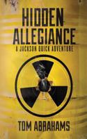 Hidden Allegiance: A Jackson Quick Adventure: A Jackson Quick Adventure