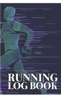 Running Log Book: Your Running Diary, Improve Your Running Skill with this Log Book. Day by Day Running Planner