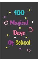 100 Days Of School Girls NoteBook: Celebrate 100 Magical Days Of School: 110 Pages, 6"x9", 100 days of school notebook, Girl Notebook Gift