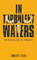 In Turbulent Waters