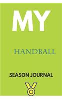 My handball Season Journal: Lined Notebook / Journal Gift, 120 Pages, 6x9, Soft Cover, Matte Finish