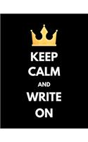 Keep Calm And Write On