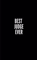 Best Judge Ever: 6x9 Lined Notebook/Journal/Diary, 100 pages, Sarcastic, Humor Journal, original gift For Women/Men/Manager/Coworkers/Classmates , appreciation gift 