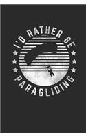 I'd Rather Be Paragliding: Paragliding Notebook, Graph Paper (6" x 9" - 120 pages) Sports And Recreations Themed Notebook for Daily Journal, Diary, and Gift