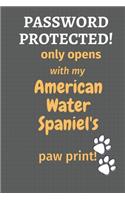 Password Protected! only opens with my American Water Spaniel's paw print!: For American Water Spaniel Dog Fans