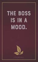 The Boss is in a Mood