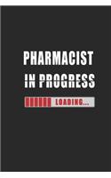 pharmacist in progress Notebook: Journal and Organizer, Blank Lined Notebook 6x9 inch, 120 pages