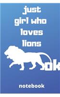 just girl who loves lions ok notebook