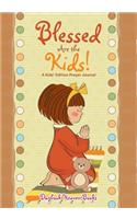 Blessed Are the Kids! A Kids' Edition Prayer Journal