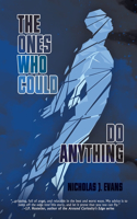 The Ones Who Could Do Anything