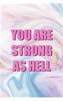 You Are Strong As Hell