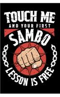 Touch Me And Your First Sambo Lesson Is Free: 100 page 6 x 9 Daily journal to jot down your ideas and notes