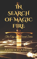 In Search of Magic Fire