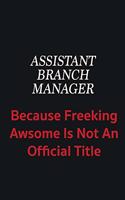 Assistant Branch Manager because freeking awsome is not an official title: Writing careers journals and notebook. A way towards enhancement