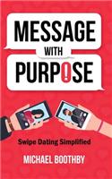 Message with Purpose: Swipe Dating Simplified