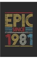 Epic Since 1981: Blank Lined Notebook (6" x 9" - 120 pages) Birthday Themed Notebook for Daily Journal, Diary, and Gift