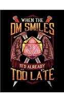 When the DM Smiles It's Already Too Late