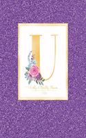 Weekly & Monthly Planner 2020 U: Purple Faux Glitter Gold Monogram Letter U with Pink Flowers (7.5 x 9.25 in) Horizontal at a glance Personalized Planner for Women Moms Girls and Sc