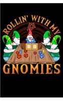 Rollin' With My Gnomies
