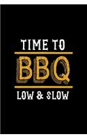 Time To BBQ Low & Slow