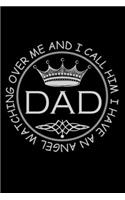DAD I Call Him I Have An Angel Watching Over Me