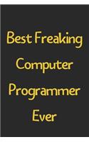 Best Freaking Computer Programmer Ever
