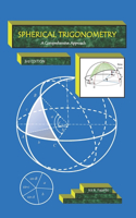 SPHERICAL TRIGONOMETRY A Comprehensive Approach