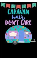 Caravan Hair Don't Care