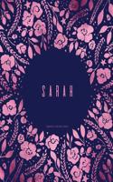Sarah - Composition Notebook: College Ruled Journal, Letter Size 8.5 x 11, Navy And Pink Floral Softcover