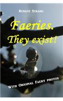Faeries. They exist!