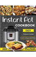 Instant Pot Cookbook #2020: Easy Pressure Cooker Recipes to Prepare Quick Meals