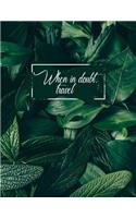 When in Doubt Travel