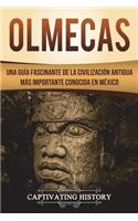 Olmecas: Una Guía Fascinante de la Civilización Antigua Más Importante Conocida En México (Libro en Español/Olmecs Spanish Book Version)(Civilizaciones Mesoamericanas)