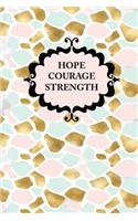 Hope Courage Strength