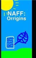 Naff: Orrigins(1 Naff)