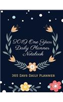 2019 One Year Daily Planner Notebook: 365 Days Daily Planner: Schedule Organizer, Reach Any Goals, Journal Planner for One Year, Daily/Weekly/Monthly Planner/Notebook/Diary/Calendar (8.5