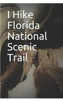 I Hike Florida National Scenic Trail: Blank Lined Journal