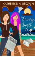 Savory, Sweet, & Scandalous