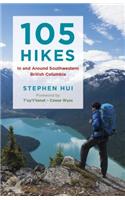 105 Hikes in and Around Southwestern British Columbia