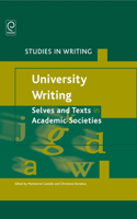 University Writing: Selves and Texts in Academic Societies